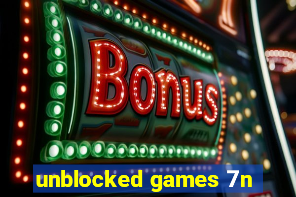 unblocked games 7n